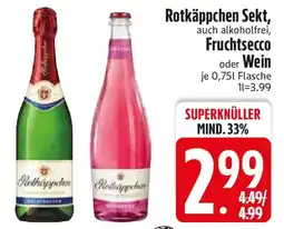 Edeka Rotkäppchen Sekt Fruchtsecco oder Wein Angebot