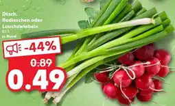 Kaufland Dtsch. Radieschen oder Lauchzwiebeln Angebot