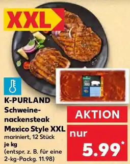 Kaufland K-PURLAND Schweinenackensteak Mexico Style XXL Angebot
