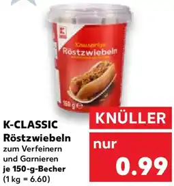 Kaufland K-CLASSIC Röstzwiebeln Angebot