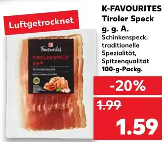 Kaufland K-Favourites Tiroler Speck g. g. A. 100-g-Packg. Angebot