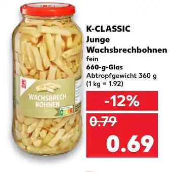 Kaufland K-Classic Junge Wachsbrechbohnen 660-g-Glas Angebot