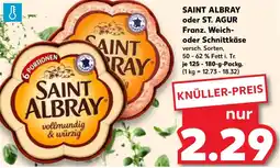 Kaufland SAINT ALBRAY oder ST. AGUR Franz. Weich- oder Schnittkäse Angebot