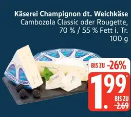 Marktkauf Käserei champignon cambozola classic Angebot