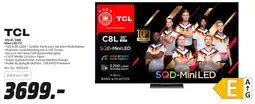 MediaMarkt TCL 85C8L SQD Mini LED TV Angebot