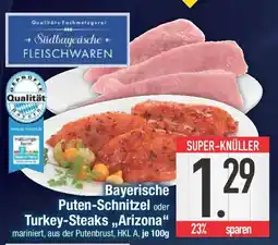 E-Center Bayerische Puten-Schnitzel oder Turkey-Steaks,,Arizona" Angebot