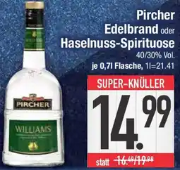 E-Center Pircher Edelbrand oder Haselnuss-Spirituose Angebot