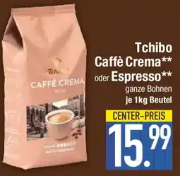 E-Center Tchibo Caffè Crema oder Espresso Angebot