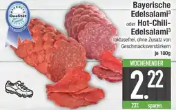 E-Center Bayerische Edelsalami oder Hot-Chili- Edelsalami Angebot