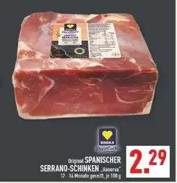 Marktkauf Edeka herzstücke original spanischer serrano-schinken reserva Angebot