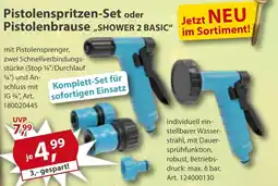 Sonderpreis Baumarkt Pistolenspritzen-Set oder Pistolenbrause „SHOWER 2 BASIC" Angebot