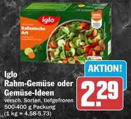 HIT Iglo Rahm-Gemüse oder Gemüse-Ideen Angebot