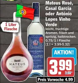 HIT Mateus Rosé, Casal Garcia oder António Lopes Vinho Verde Angebot