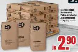 B1 Discount Baumarkt b1 Estrich-Beton, Mauer- und Putzmörtel oder Zementmörtel Angebot