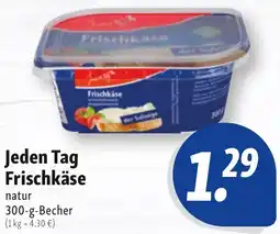 Nah & Frisch Jeden Tag Frischkäse Angebot