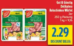 diska Gut & Günstig Delikatess Rohschinken Würfel Angebot