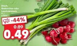 Kaufland Dtsch. Radieschen oder Lauchzwiebeln Angebot