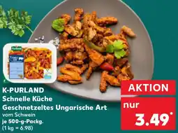 Kaufland K-PURLAND Schnelle Küche Geschnetzeltes Ungarische Art Angebot