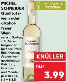Kaufland MICHEL SCHNEIDER Qualitätswein oder alkoholfreier Wein Angebot
