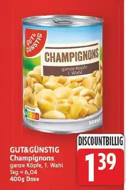 E-Center Gut&günstig champignons Angebot