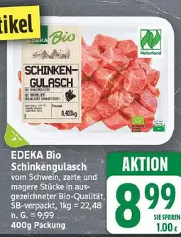 E-Center Edeka bio schinkengulasch Angebot