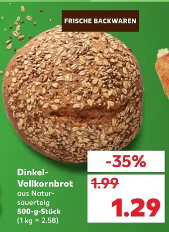 Kaufland Dinkel-Vollkornbrot 500g-Stück Angebot