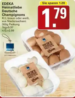 WEZ EDEKA Heimatliebe Deutsche Champignons Angebot