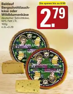 WEZ Baldauf Bergschnittlauchkäse oder Wildblumenkäse Angebot