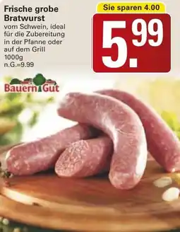 WEZ Bauern Gut Frische grobe Bratwurst Angebot
