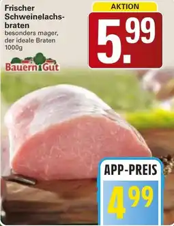 WEZ Bauern Gut Frischer Schweinelachsbraten Angebot