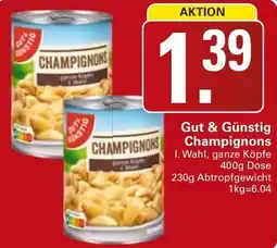 WEZ Gut & Günstig Champignons Angebot