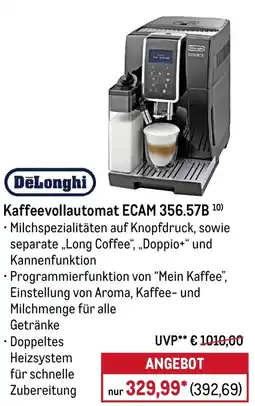 METRO DeLonghi Kaffeevollautomat ECAM 356.57B Angebot