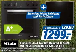 K+B Expert Miele Einbauherdset TwinSet Comfort H 2459 I mit Induktionskochfeld KM 7061 FR Angebot