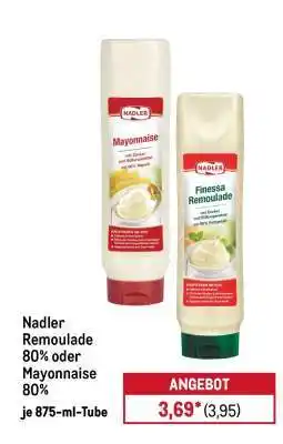 METRO Nadler Remoulade 80% oder Mayonnaise 80% Angebot