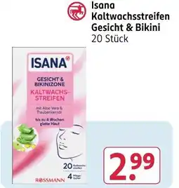 Rossmann Isana kaltwachsstreifen gesicht & bikini Angebot