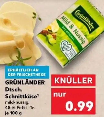 Kaufland GRÜNLÄNDER Dtsch. Schnittkäse Angebot
