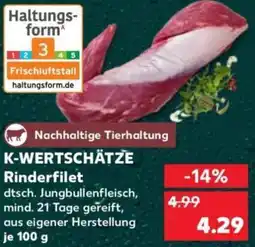 Kaufland K-WERTSCHÄTZE Rinderfilet Angebot