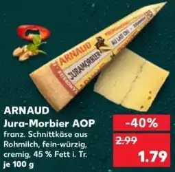 Kaufland ARNAUD Jura-Morbier AOP Angebot