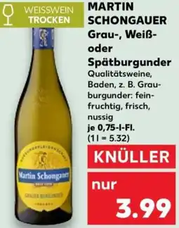 Kaufland MARTIN SCHONGAUER Grau-, Weiß- oder Spätburgunder Angebot