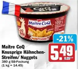 HIT Maître CoQ Knusprige Hähnchen Streifen/ Nuggets Angebot