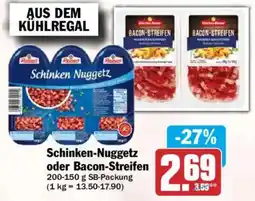 HIT Schinken-Nuggetz oder Bacon-Streifen Angebot