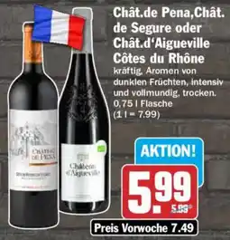 HIT Chât.de Pena,Chât. de Segure oder Chât.d'Aigueville Côtes du Rhône Angebot