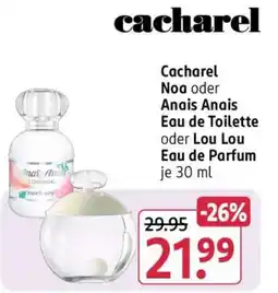 Rossmann Cacharel Noa oder Anais Anais Eau de Toilette oder Lou Lou Eau de Parfum Angebot