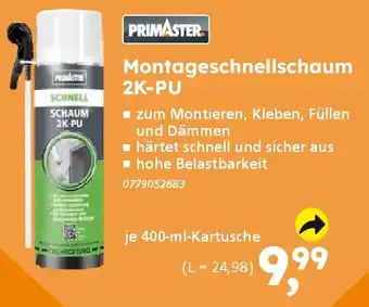 Globus Baumarkt PRIMASTER Montageschnellschaum 2K-PU Angebot