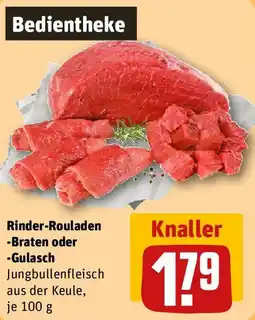 REWE Rinder-Rouladen -Braten oder -Gulasch Angebot