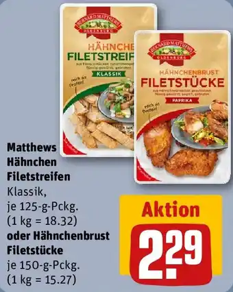 REWE Matthews Hähnchen Filetstreifen oder Hähnchenbrust Filetstücke Angebot