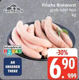 Edeka Gutfleisch Frische Bratwurst grob oder fein Angebot