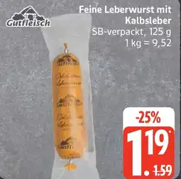Edeka Gutfleisch Feine Leberwurst mit Kalbsleber Angebot