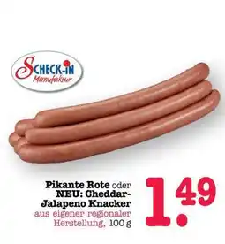 Scheck-in-Center Pikante Rote oder NEU: Cheddar-Jalapeno Knacker Angebot