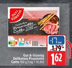 Scheck-in-Center Gut & Günstig Delikatess Prosciutto Cotto Angebot